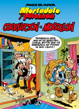 MORTADELO Y FILEMN. CORRUPCIN A MOGOLLN