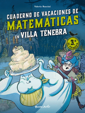 VILLA TENEBRA. CUADERNO DE VACACIONES DE MATEMATICAS. 3. DE PRIMARIA