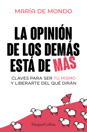 LA OPINION DE LOS DEMAS ESTA DE MAS