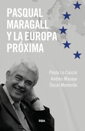 PASQUAL MARAGALL Y LA EUROPA PRXIMA