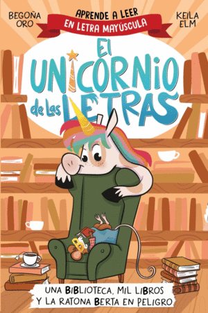 EL UNICORNIO DE LAS LETRAS - UNA BIBLIOTECA, MIL L