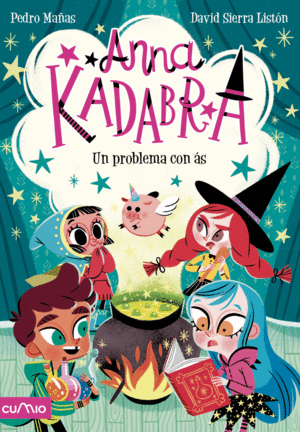 ANNA KADABRA, 2: UN PROBLEMA CON S