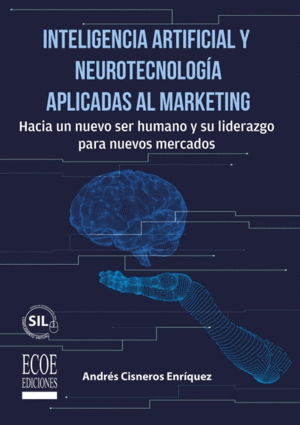 INTELIGENCIA ARTIFICIAL Y NEUROTECNOLOGIA APLICADAS AL MARKETING